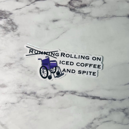 Running on iced coffee and spite sticker, rolling on iced coffee and spite sticker, wheelchair sticker
